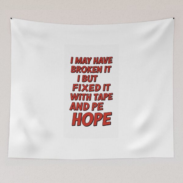 Item preview, Fixed With Tape and Hope Funny T-Shirt designed and sold by Petringo.