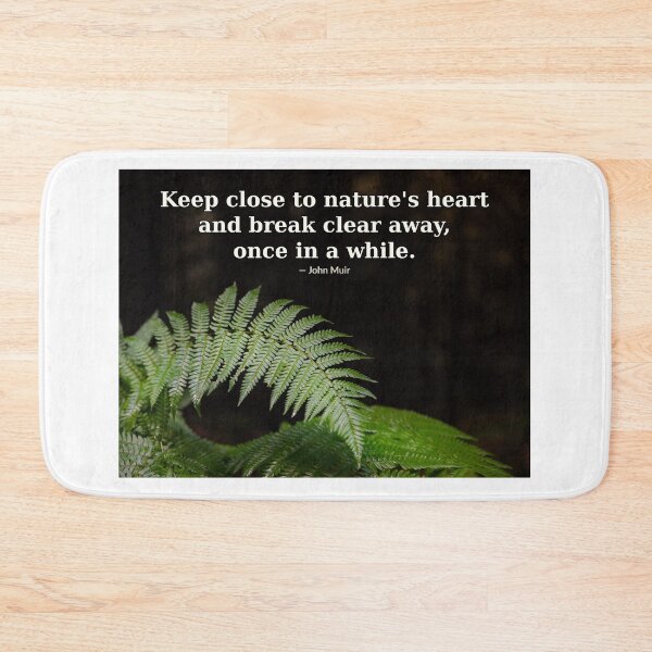 Item preview, Keep close to nature's heart and break clear away, once | John Muir | Photography Print designed and sold by Amber Sky Creations.