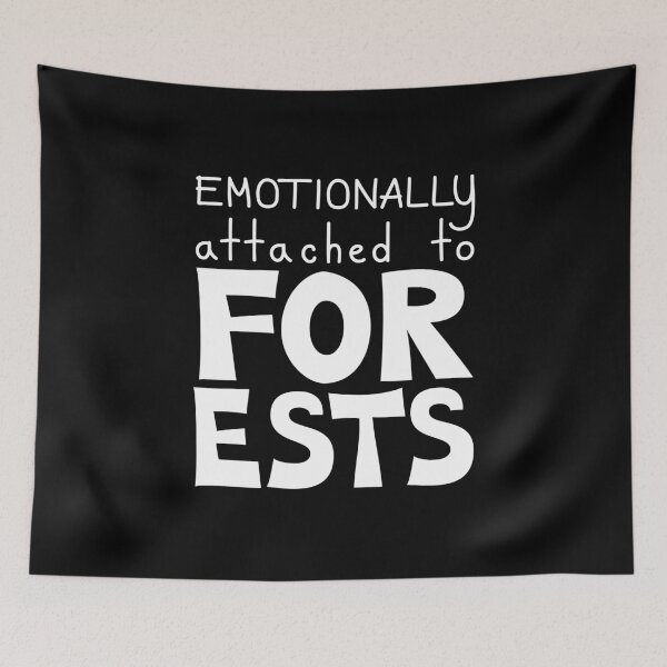 Item preview, Emotionally Attached To Forests, Nature Lover Quote designed and sold by Mooi Studio.