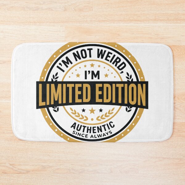 Item preview, I'm Not Weird, I'm Limited Edition Saracastic Seal designed and sold by ShirtRemarks.