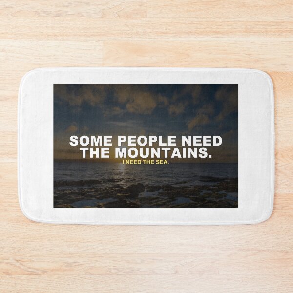 Item preview, SOME PEOPLE NEED THE MOUNTAINS. I NEED THE SEA. | Motivational Print designed and sold by Amber Sky Creations.