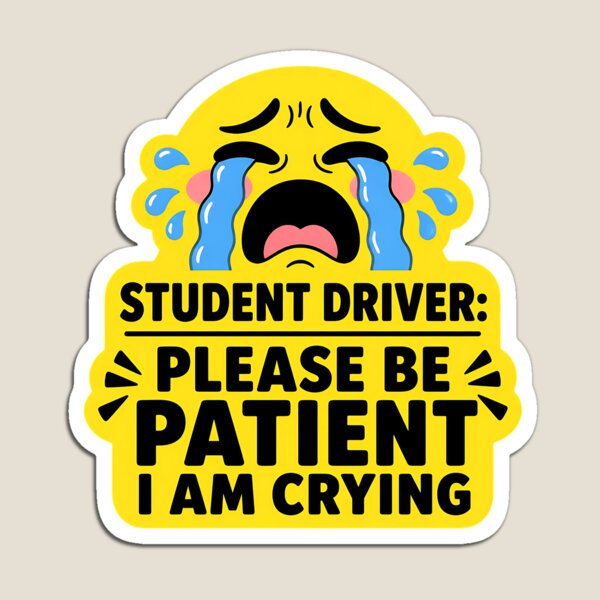 Item preview, Student Driver Please Be Patient I Am Crying designed and sold by MUGEN WORKS.