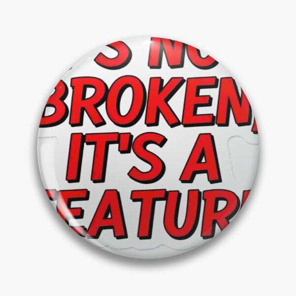 Item preview, It's Not Broken It's A Feature - Funny DIY Programmer Quote T-Shirt designed and sold by Petringo.