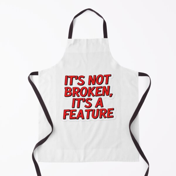 Item preview, It's Not Broken It's A Feature - Funny DIY Programmer Quote T-Shirt designed and sold by Petringo.