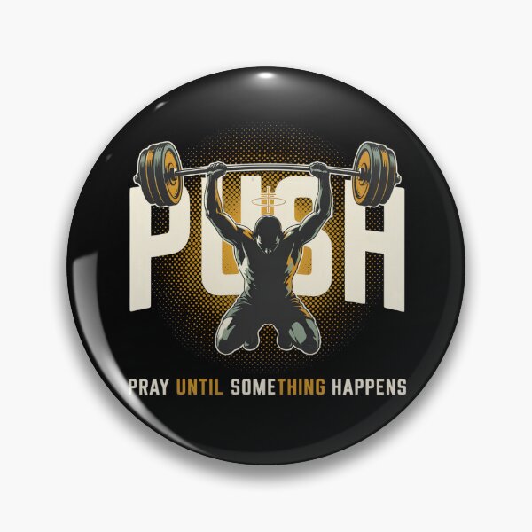 Item preview, PUSH Pray Until Something Happens - Christian Weightlifting Faith Gym Design designed and sold by DONT ASK CLUB.