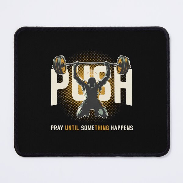 Item preview, PUSH Pray Until Something Happens - Christian Weightlifting Faith Gym Design designed and sold by DONT ASK CLUB.