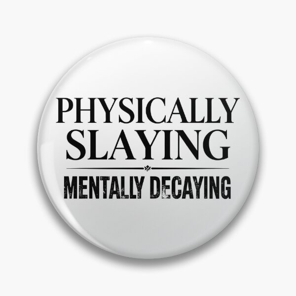 Item preview, Physically Slaying Mentally Decaying Funny Mental Health Shirt designed and sold by GallaresDesign.
