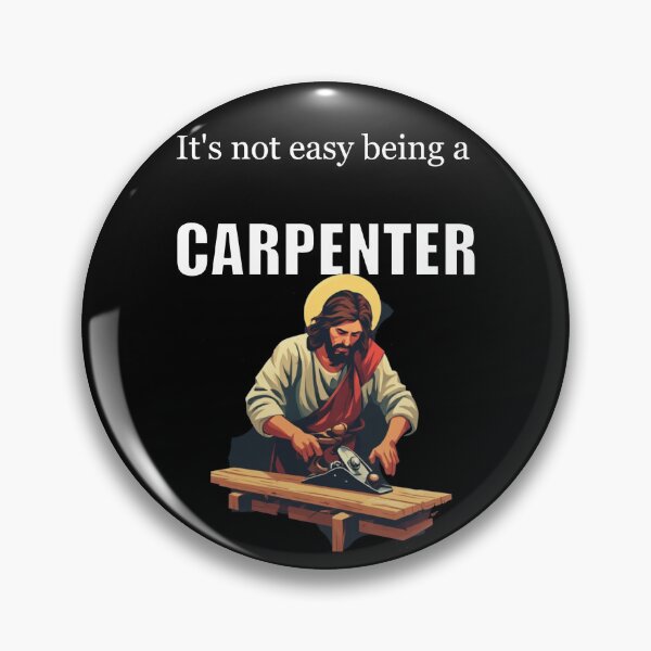 Item preview, It's Not Easy Being a Carpenter designed and sold by halibutgoatramb.