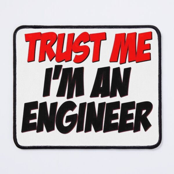 Item preview, Trust Me I'm An Engineer - Funny DIY Disaster Quote T-Shirt designed and sold by Petringo.