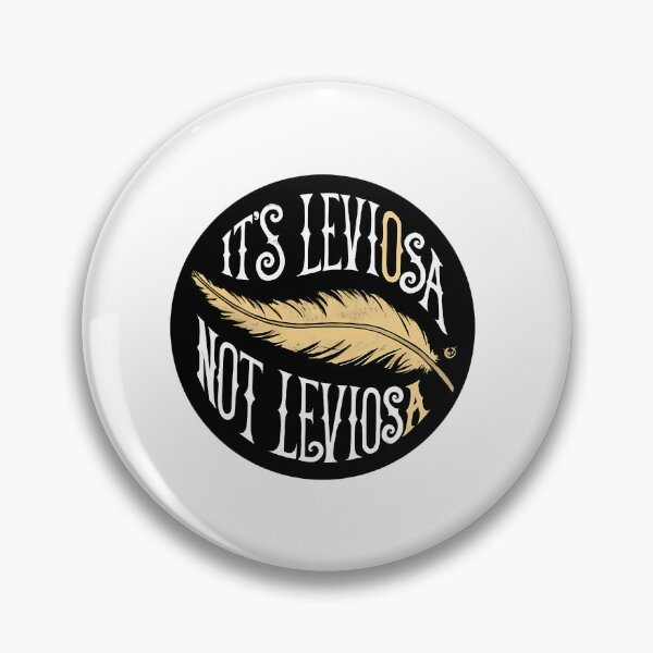Item preview, It'S Leviosa Not Leviosa designed and sold by mikesingshua.