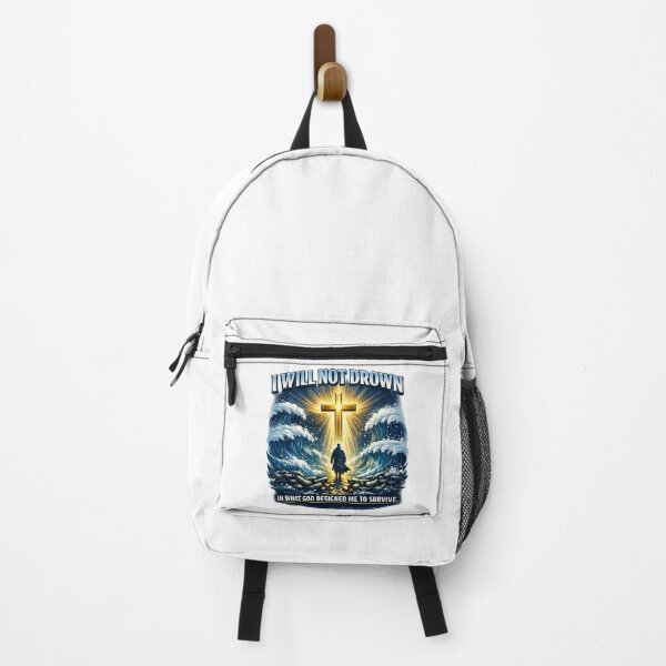Item preview, I WILL NOT DROWN IN WHAT GOD HAS DESIGNED ME TO SURVIVE designed and sold by Divine-Living.