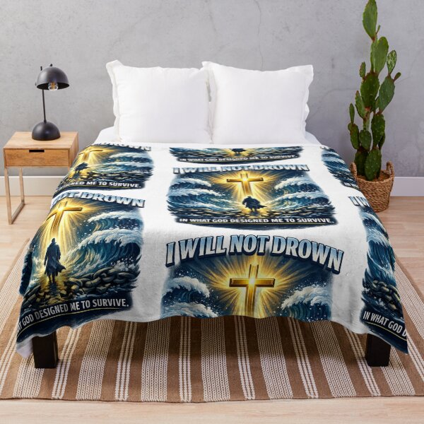 Item preview, I WILL NOT DROWN IN WHAT GOD HAS DESIGNED ME TO SURVIVE designed and sold by Divine-Living.