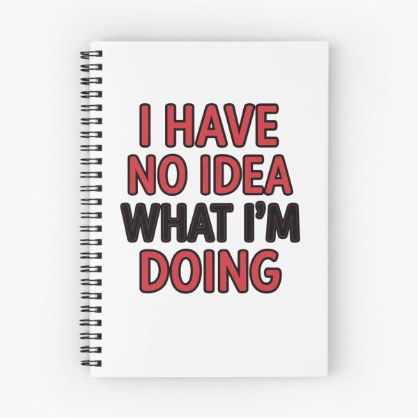 Item preview, I Have No Idea What I'm Doing - Funny DIY Disaster Quote T-Shirt designed and sold by Petringo.
