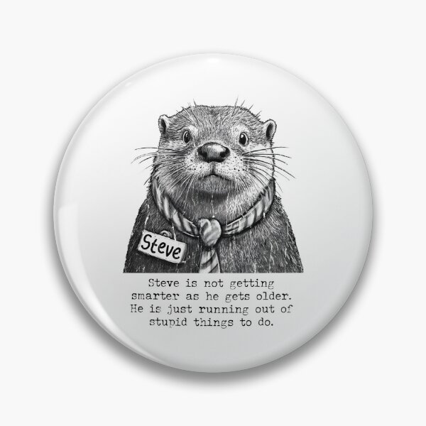 Item preview, Steve Is Not Getting Smarter As He Gets Older designed and sold by Nonconformking.