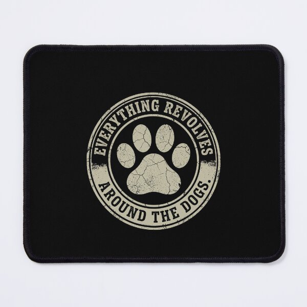 Item preview, Everything Revolves Around The Dogs Dog Paw Print Pet Lover designed and sold by SofenArt.
