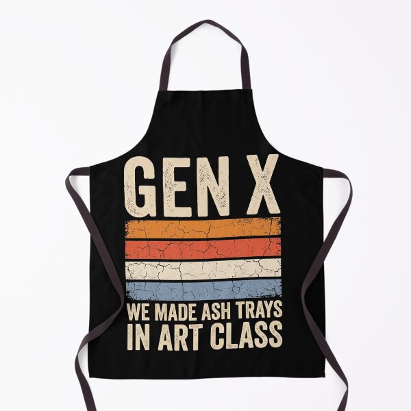 Item preview, Gen X We Made Ash Trays In Art Class Generation X Nostalgia Humor designed and sold by SofenArt.
