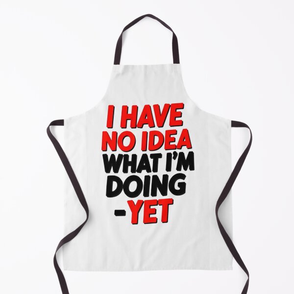 Item preview, I Have No Idea What I'm Doing Yet - Funny Student Maker Quote T-Shirt designed and sold by Petringo.