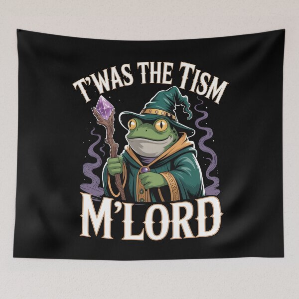 Item preview, T'was The 'Tism M'Lord Medieval Frog Wizard Funny Autism Meme designed and sold by Redgiant87x.