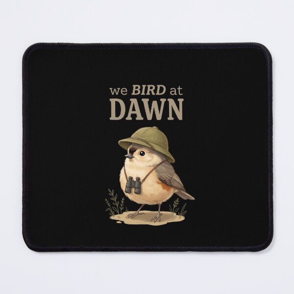 Item preview, We Bird At Dawn Birdwatching Birder Hobby designed and sold by SofenArt.