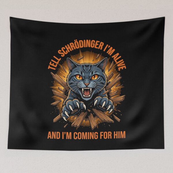 Item preview, Tell Schroodinger I'm Alive And I'm Coming For Him Quantum Physics Science Cat Feline Humor designed and sold by SofenArt.