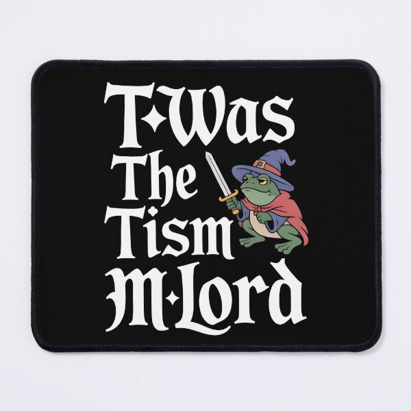 Item preview, T'was The 'Tism M'Lord Frog Wizard Knight Meme for Fantasy Fans designed and sold by Redgiant87x.
