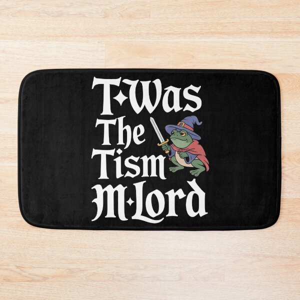 Item preview, T'was The 'Tism M'Lord Frog Wizard Knight Meme for Fantasy Fans designed and sold by Redgiant87x.