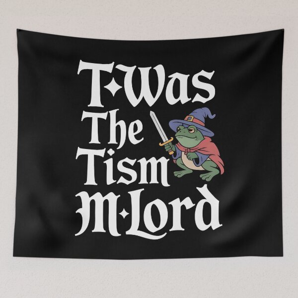 Item preview, T'was The 'Tism M'Lord Frog Wizard Knight Meme for Fantasy Fans designed and sold by Redgiant87x.