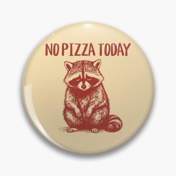Item preview, No Pizza Today Sad Raccoon Funny Foodie Food Lover Humor designed and sold by KLArtzStore.