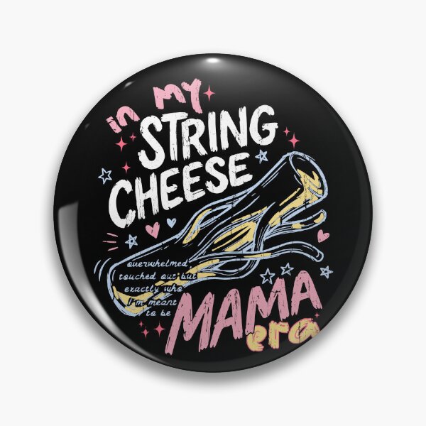 Item preview, In My String Cheese Mama Era designed and sold by Nonconformking.