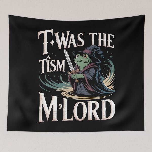 Item preview, T'was The 'Tism M'Lord Medieval Meme Featuring a Frog Wizard Knight designed and sold by Redgiant87x.