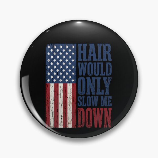 Item preview, Hair Would Only Slow Me Down American Flag Veteran Patriot designed and sold by SofenArt.