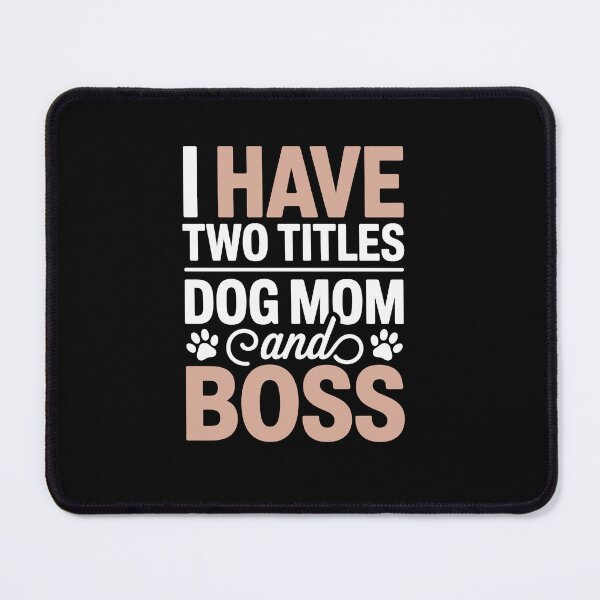 Item preview, i have two titles: dog mom and boss designed and sold by jkrphoto.