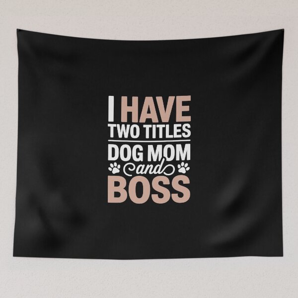 Item preview, i have two titles: dog mom and boss designed and sold by jkrphoto.