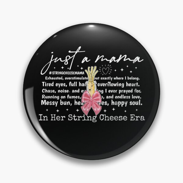 Item preview, Just A Mama In Her String Cheese Era designed and sold by Nonconformking.