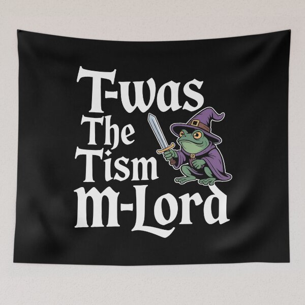 Item preview, T'was The 'Tism M'Lord Medieval Frog Wizard Meme for Fantasy Geeks designed and sold by Redgiant87x.