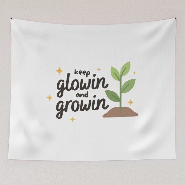 Item preview, Keep glowing and growing | Reminder designed and sold by SunnySideNotes.