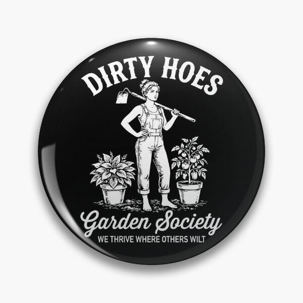 Item preview, Dirty Hoes Garden Society designed and sold by DigitalArts24.