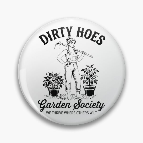 Item preview, Dirty Hoes Garden Society designed and sold by DigitalArts24.
