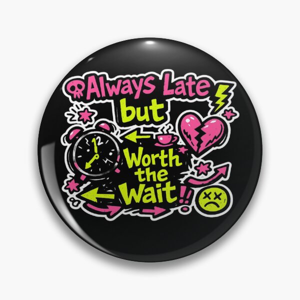 Item preview, Always Late But Worth the Wait – Chaotic Anti‑Design Sticker designed and sold by Timeless Junction.