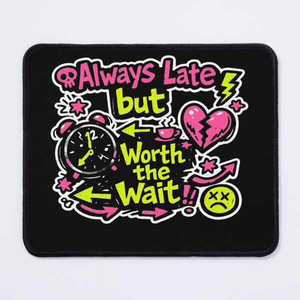 Item preview, Always Late But Worth the Wait – Chaotic Anti‑Design Sticker designed and sold by Timeless Junction.