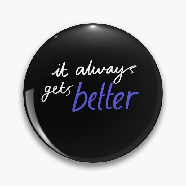 Item preview, IT ALWAYS GETS BETTER  designed and sold by SudeeshArt.