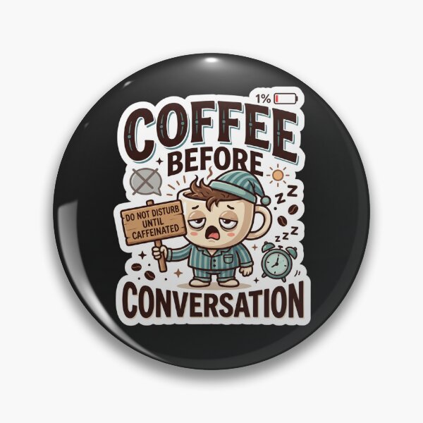 Item preview, Coffee Before Conversation Funny Coffee Lover Design designed and sold by Pixel Analytics.