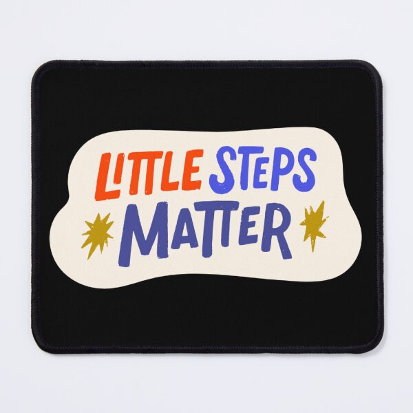 Item preview, LITTLE STEPS MATTER designed and sold by SudeeshArt.