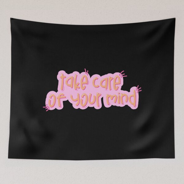 Item preview, TAKE CARE OF YOUR MIND designed and sold by SudeeshArt.