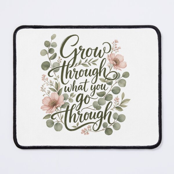 Item preview, grow through what you go through designed and sold by tori-isCreating.