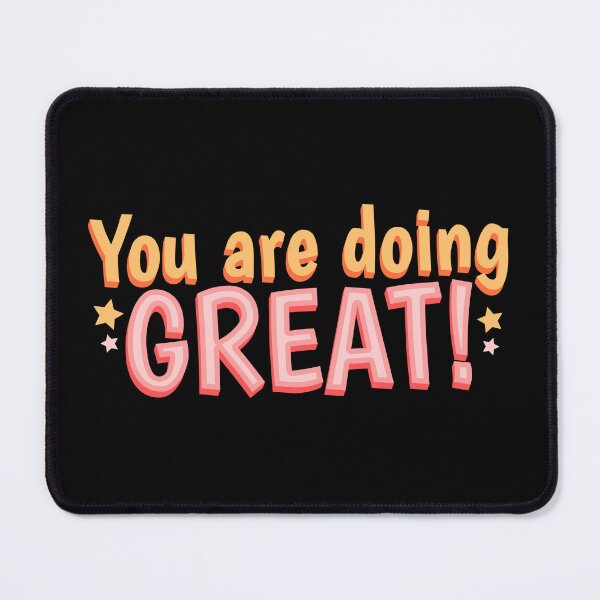 Item preview, YOU ARE DOING GREAT  designed and sold by SudeeshArt.