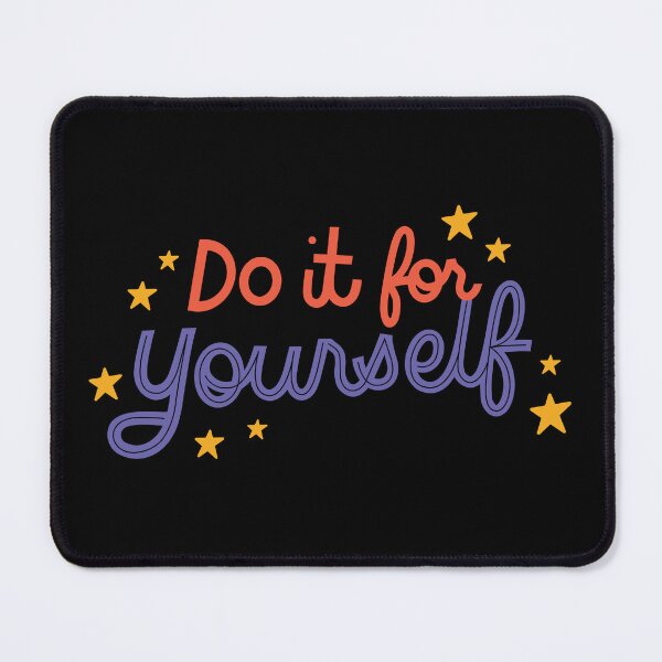 Item preview, DO IT FOR YOURSELF  designed and sold by SudeeshArt.