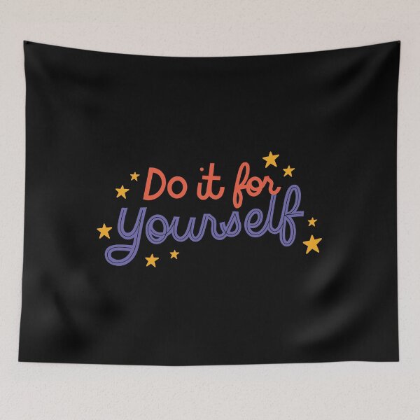 Item preview, DO IT FOR YOURSELF designed and sold by SudeeshArt.