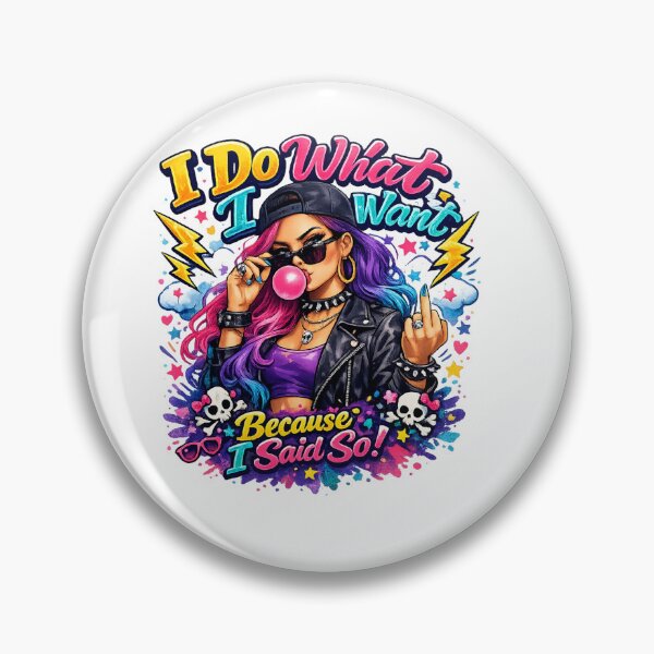 Item preview, I Do What I Want Because I Said So! Funny Sassy Girl T-Shirt | Bold Attitude Graphic Tee for Women designed and sold by Sushikidsntod.