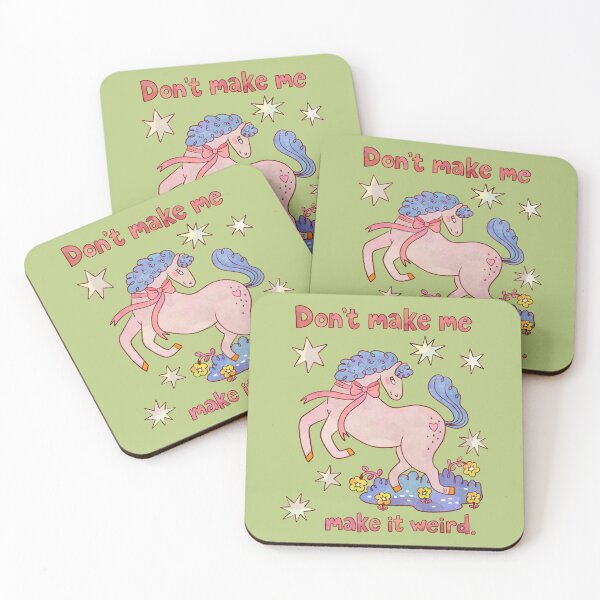 Item preview, Dont Make Me Make It Weird Funny Sarcastic Pony Quote designed and sold by Itouchedabee.